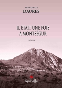Bernadette Daures - Il était une fois à Montségur.