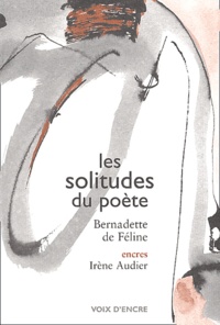 Bernadette de Féline - Les solitudes du poète.