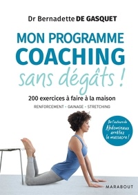 Téléchargement de livres audio en français Mon programme coaching sans dégâts !  - 200 exercices à faire à la maison PDB iBook par Bernadette de Gasquet