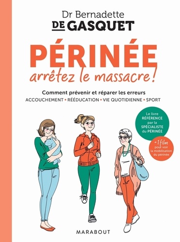 Périnée arrêtez le massacre de Bernadette de Gasquet - Grand Format - Livre - Decitre