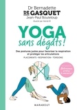 Bernadette de Gasquet - Yoga sans dégâts !.