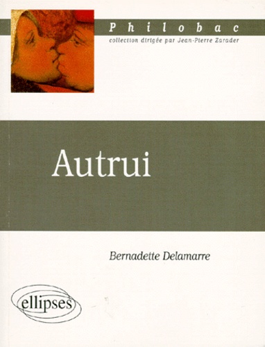 Bernadette Delamarre - Autrui.