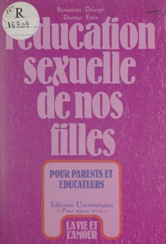 L'éducation sexuelle de nos filles. Pourquoi ? Comment ?