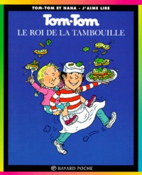 Bernadette Després et Jacqueline Cohen - Tom-Tom et Nana Tome 3 : Tom-Tom, le roi de la tambouille.