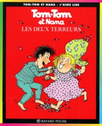 Bernadette Després et Jacqueline Cohen - Tom-Tom et Nana Tome 8 : Les deux terreurs.
