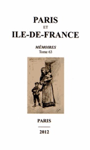 Bernadette Dieudonné et Florent Mérot - Paris et Ile-de-France - Mémoires Tome 63.