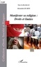 Bernadette Duarte - Manifester sa religion: droits et limites.