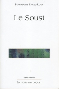 Bernadette Engel-Roux - Le Soust.