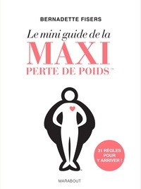 Télécharger ebook free pc pocket Le mini guide de la maxi perte de poids par Bernadette Fisers