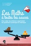 Bernadette Guéritte-Hess et Marie-Céline Romier - Les Maths à toutes les sauces - Pour aider les enfants à apprivoiser les systèmes numérique et métrique.