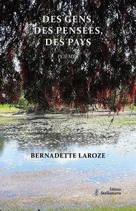 Bernadette Laroze - Des gens, des pensées, des pays.