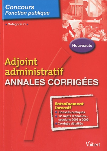 Bernadette Lavaud et Pierre Lefaure - Adjoint administratif Catégorie C - Annales corrigées.