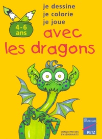 Bernadette Maille et Isabelle Lagoueyte - Je Dessine, Je Colorie, Je Joue Avec Les Dragons.