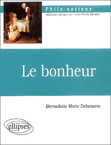 Bernadette-Marie Delamarre - Le bonheur.