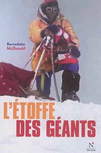 Bernadette McDonald - L'étoffe des géants.