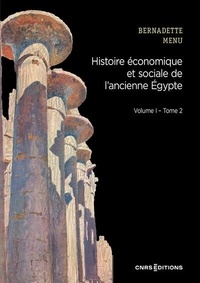 Bernadette Menu - Histoire économique et sociale de l'ancienne Egypte - Volume 1 - Tome 2.