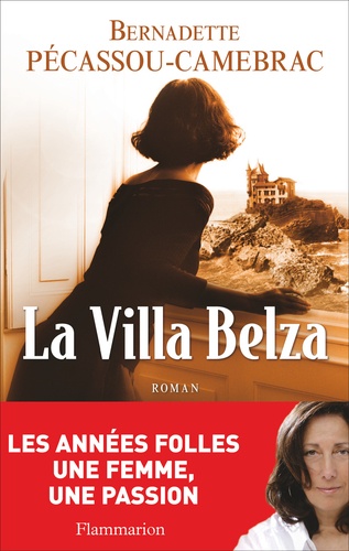 Bernadette Pécassou-Camebrac - La Villa Belza.