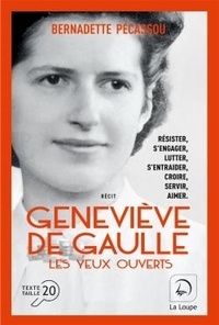 Bernadette Pécassou - Geneviève de Gaulle - Les yeux ouverts Volume 2.