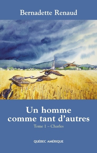 Bernadette Renaud - Un homme comme tant d'autres  : Un homme comme tant d'autres Tome 1 - Charles - Charles.