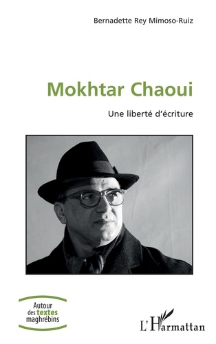 Mokhtar Chaoui. Une liberté d'écriture