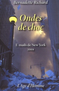 Bernadette Richard - Ondes de choc - E-mails de New-York 2001.