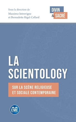 La Scientology. Sur la scène religieuse et sociale contemporaine