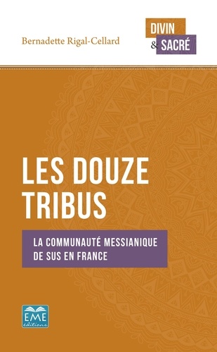 Les douze tribus. La communaute messianique de Sus en France