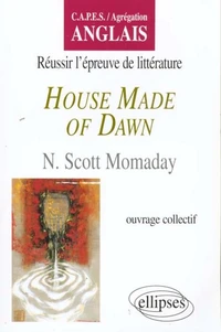 Réussir l'épreuve de littérature, "House made of dawn", N. Scott Momaday