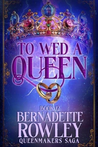 To Wed A Queen