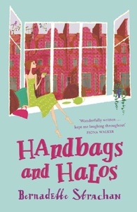 Bernadette Strachan - Handbags and Halos.