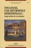 Toulouse, une métropole méridionale : vingt siècles de vie urbaine. Pack en 2 volumes