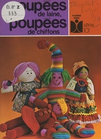 Bernadette Theulet-Luzié et Christian Murtin - Poupées de laine, poupées de chiffons.