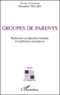 Bernadette Tillard - Groupes De Parents. Recherches En Education Familiale Et Experiences Associatives.