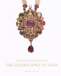 Bernadette Van Gelder - Traditional Indian Jewellery - The Golden Smile of India.