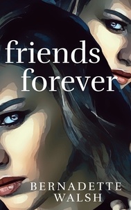  Bernadette Walsh - Friends Forever.