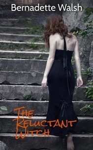  Bernadette Walsh - The Reluctant Witch.