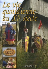 La vie quotidienne au XIe siècle
