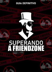 Superando a FriendZone