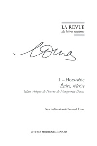 Bernard Alazet - Ecrire, réécrire - Bilan critique de l'oeuvre de Marguerite Duras.