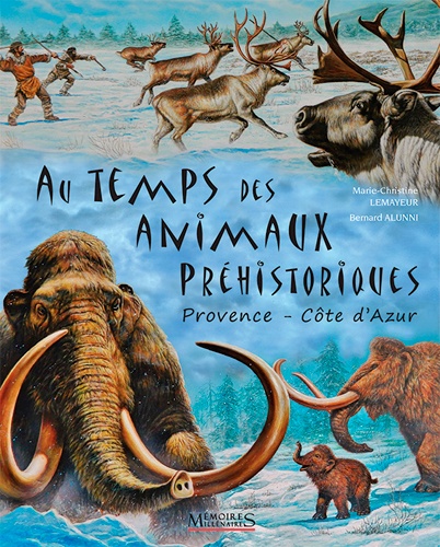 Bernard Alunni - Au temps des animaux préhistoriques.