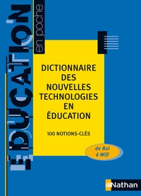 Bernard Ameka - Dictionnaire des nouvelles technologies en éducation - 100 notions-clés.