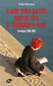 A nulle autre pareille pourrait être la révolution à venir