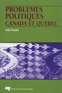 Problemes politiques. canada et quebec, edition revue et cor