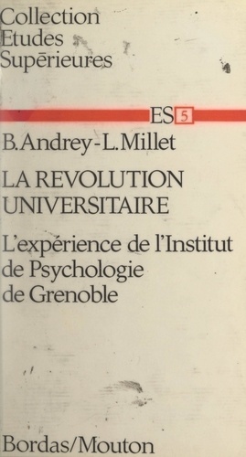 La révolution universitaire. L'expérience de l'Institut de psychologie de Grenoble