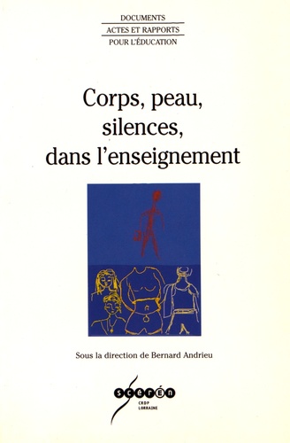 Bernard Andrieu - Corps, peau, silences, dans l'enseignement.