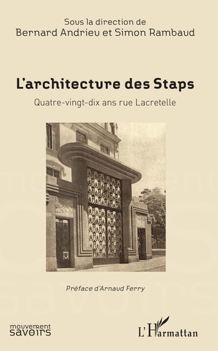 Bernard Andrieu et Simon Rambaud - L'architecture des Staps - Quatre-vingt-dix ans rue Macretelle.