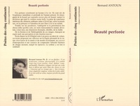 Bernard Anton - Beauté perforée.