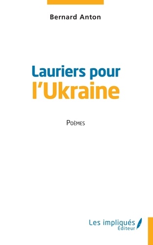 Lauriers pour l'Ukraine. Poèmes