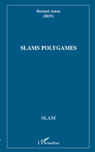 Bernard Anton - Slams polygames.