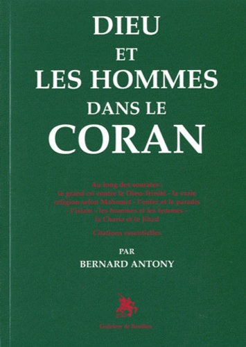 Bernard Antony - Dieu et les hommes dans le Coran.